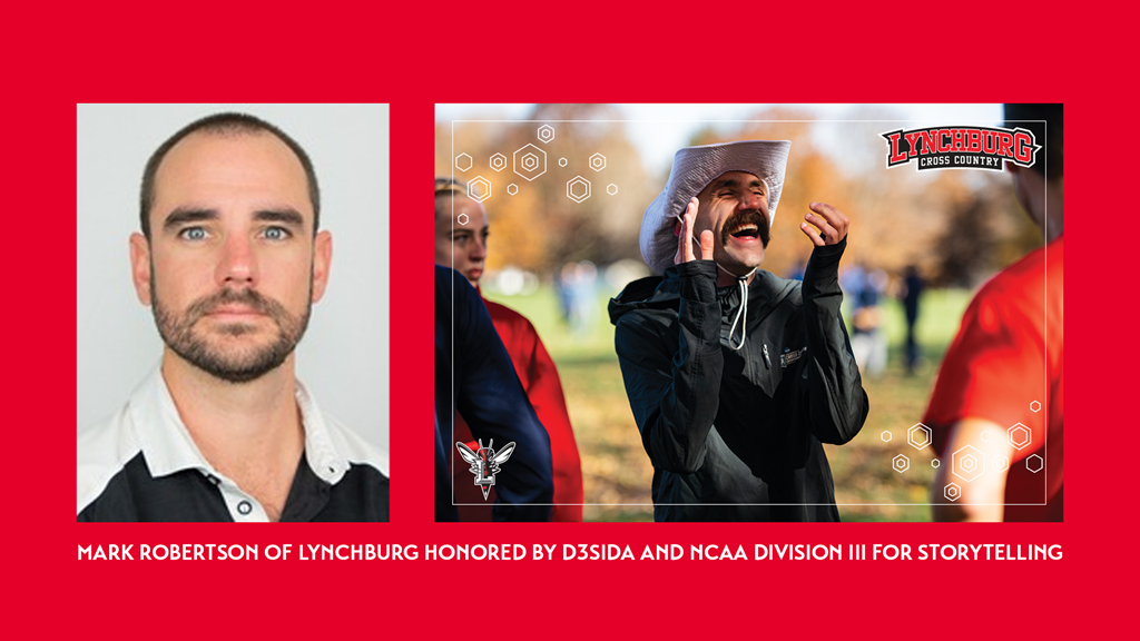 Mark Robertson of NCAA Division III Lynchburg Honored for Storytelling by D3SIDA